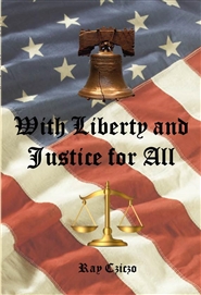 With Liberty and Justice for All cover image