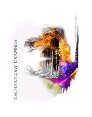 ESCHATOLOGY  DRAWINGS,   A ... cover image
