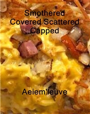 Smothered Covered Scattered Capped  cover image