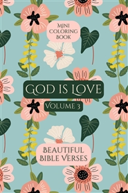 Mini Coloring Book GOD IS LOVE Beautiful Bible Verses (Volume 3) cover image