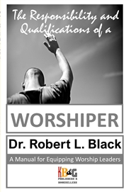 The Responsibility and Qualifications of a Worshiper cover image