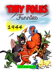 Tiny Folks Funnies, year 1944: Seven stories from Golden Age Comics cover image