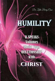 HUMILITY IT SPEAKS VOLUMES ABOUT YOUR RELATIONSHIP WITH CHRIST cover image