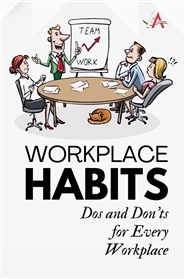 Workplace Habits: Dos and  ... cover image