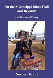 On the Mississippi Blues Trail and Beyond: A Collection of Poetry cover image