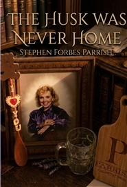 The Husk Was Never Home cover image
