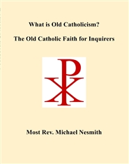 What is Old Catholicism?   ... cover image