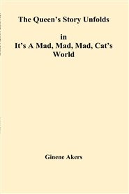 The Queen’s Story Unfolds in It’s A Mad, Mad, Mad, Cat’s World cover image