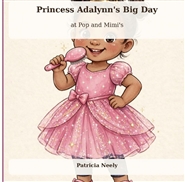 Princess Adalynn’s Big Day ... cover image