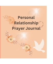 Personal Relationship Prayer Journal cover image
