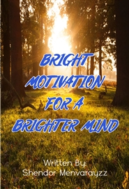 BRIGHT MOTIVATION FOR A BRIGHTER MIND cover image