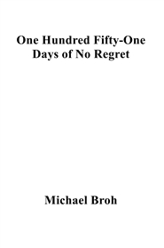 One Hundred Fifty-One Days of No Regret cover image