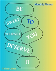Be Sweet To Yourself You Deserve It cover image
