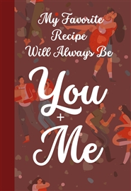 My Favorite Recipe Will Al ... cover image