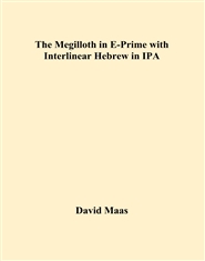 The Megilloth in E-Prime with Interlinear Hebrew in IPA cover image
