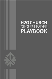 Group Leader Playbook (H2O Church BG) cover image