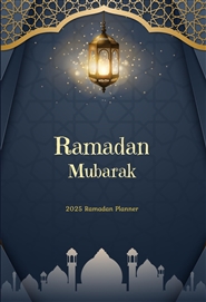 2025 Ramadan Planner (Blue/Gold) cover image