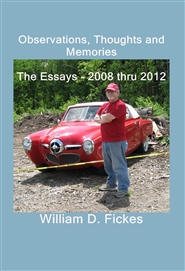 Observations, Thoughts and Memories The Essays - 2008 thru 2012 2008 - 2012 Vol One cover image