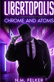 Libertopolis: Chrome and S ... cover image