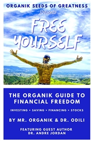 Organik Seeds of Greatness: Free Yourself - The Organik Guide to Financial Freedom cover image
