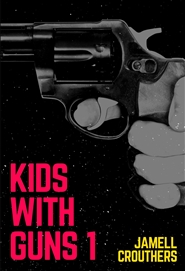 Kids With Guns Part 1 (Book 1 of 5) cover image