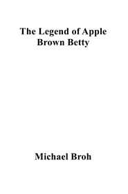 The Legend of Apple Brown Betty cover image