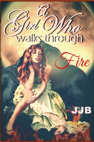 A Girl Who Walks Through Fire cover image