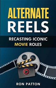 Alternate Reels: Recasting Iconic Movie Roles cover image
