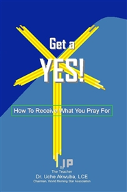 Get a YES! How To Get What You Pray For cover image
