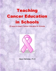 Teaching Cancer Education in Schools: 25 Approaches to Teaching Cancer Education in Schools cover image