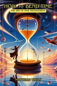 HOW TO BEND TIME IN NINE STEPS cover image