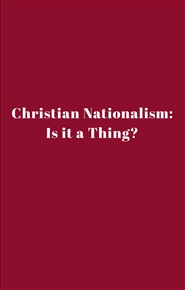 Christian Nationalism: Is  ... cover image