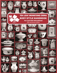 Tea Leaf Ironstone China Body Style Handbook - 40th Anniversary Edition -2019 cover image