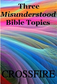 Three Misunderstood Bible Topics cover image