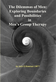 The Dilemmas of Men: Exploring Boundaries and Possibilities in Men’s Group Therapy cover image