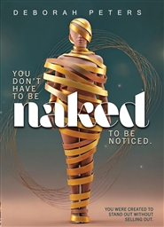 You Don’t have to be Naked to be Noticed. cover image
