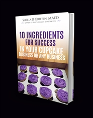 10 Ingredients for Success In Your Cupcake Business or Any Business cover image