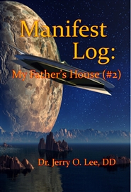 Manifest Log-My Fathers House (#2) cover image