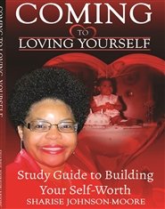Coming To Loving Yourself Study Guide To Building Your Self-Worth cover image