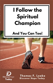I Follow the Spiritual Champion And You Can Too! cover image