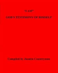 “I AM” GOD’S TESTIMONY OF  ... cover image