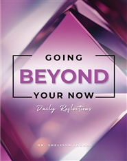 Going Beyond Your Now: Dai ... cover image