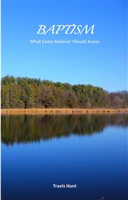 Baptism - What Every Believer Should Know cover image