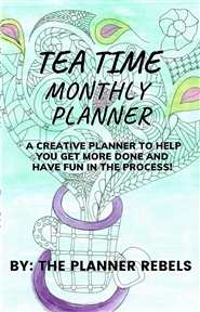 Tea Time Monthly Planner Weekly Edition cover image