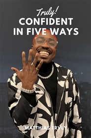 TRULY! CONFIDENT IN FIVE WAYS cover image