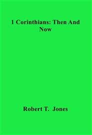 1 Corinthians: Then And Now cover image