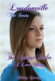 Loudonville, The Series: The Antique Dealer, A Love Story cover image