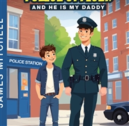 MY HERO IS A POLICE OFFICER (...and he is my daddy) cover image