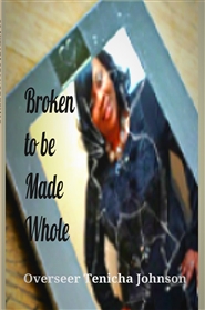 Broken to Be Made Whole cover image