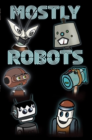 Mostly Robots cover image